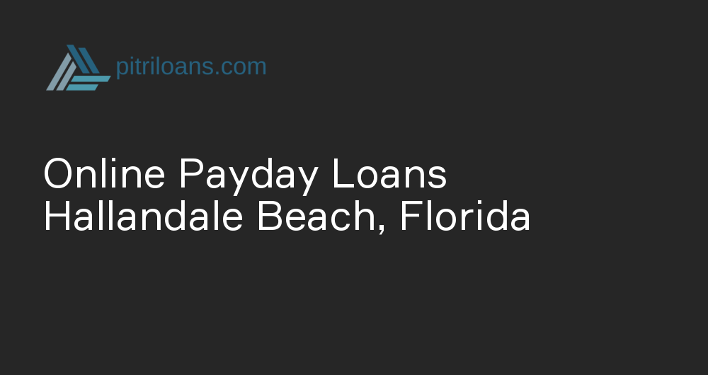 Online Payday Loans in Hallandale Beach, Florida