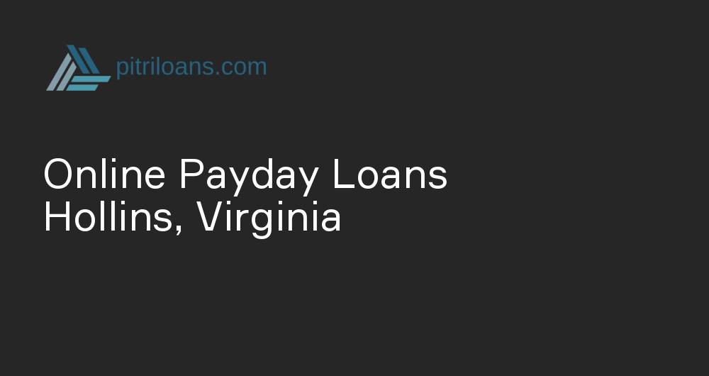 Online Payday Loans in Hollins, Virginia