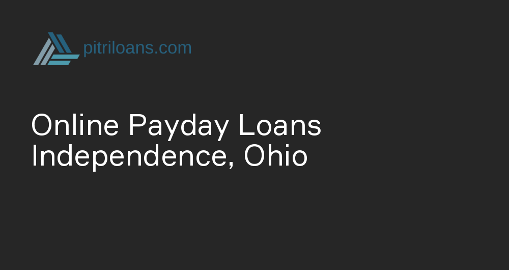 Online Payday Loans in Independence, Ohio