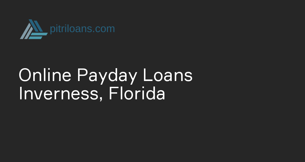 Online Payday Loans in Inverness, Florida
