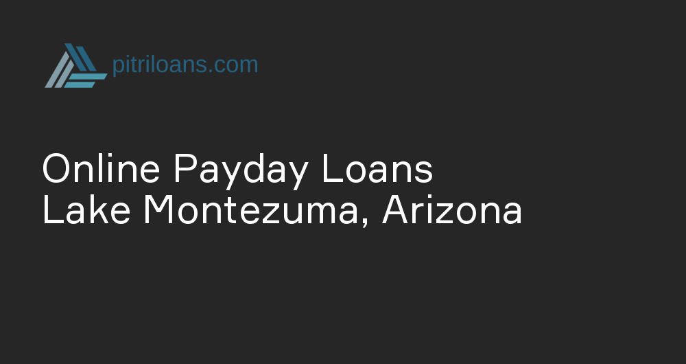 Online Payday Loans in Lake Montezuma, Arizona