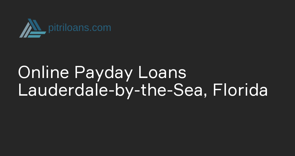 Online Payday Loans in Lauderdale-by-the-Sea, Florida