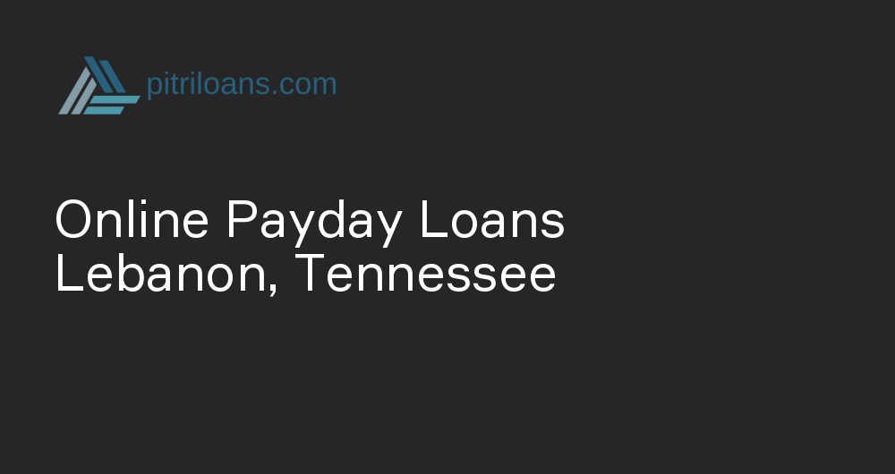 Online Payday Loans in Lebanon, Tennessee