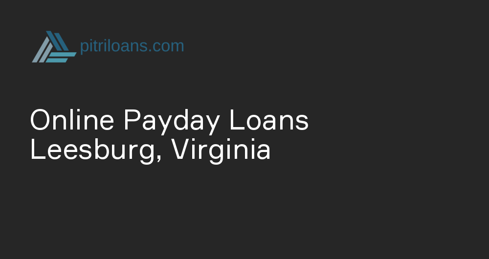 Online Payday Loans in Leesburg, Virginia