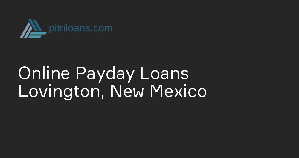 Online Payday Loans in Lovington, New Mexico