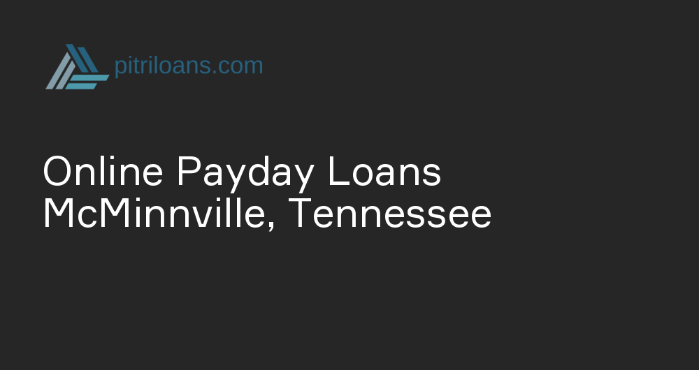 Online Payday Loans in McMinnville, Tennessee
