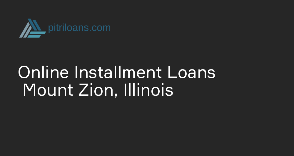 Online Installment Loans in Mount Zion, Illinois