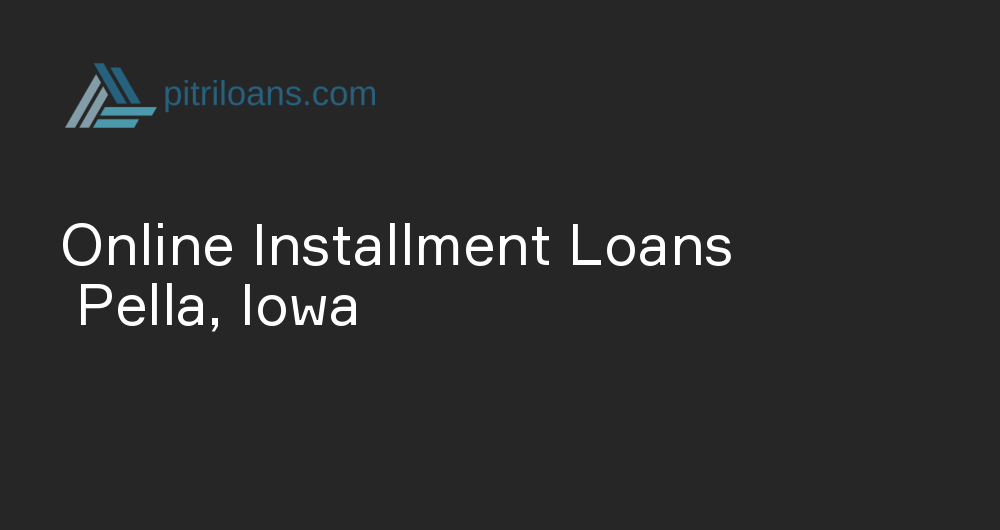 Online Installment Loans in Pella, Iowa