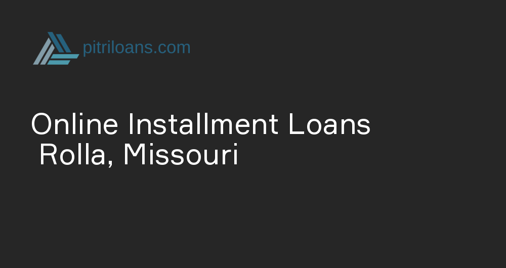 Online Installment Loans in Rolla, Missouri