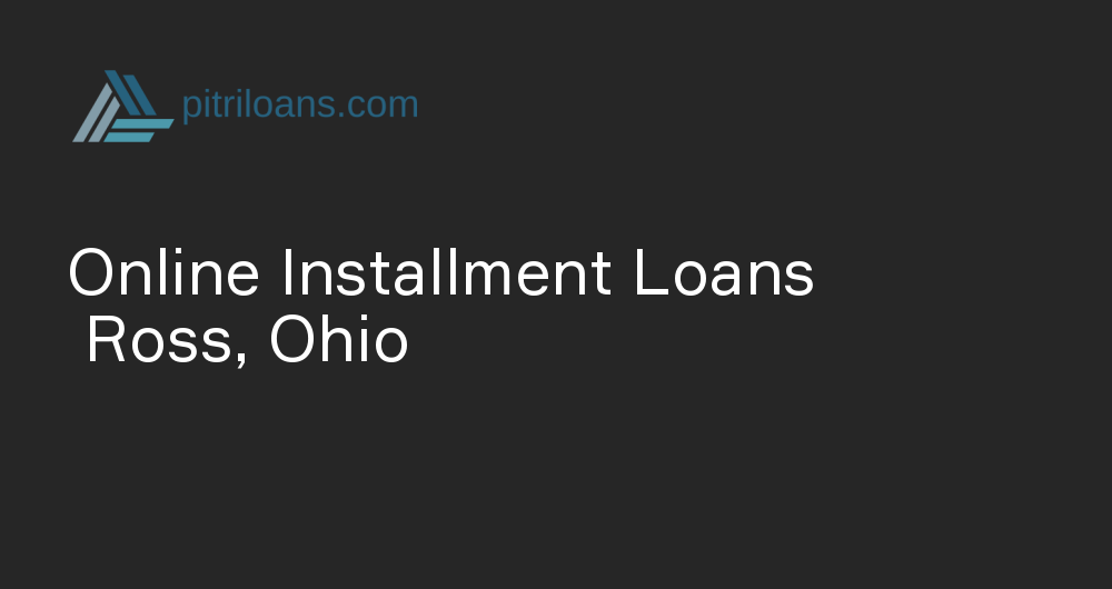 Online Installment Loans in Ross, Ohio