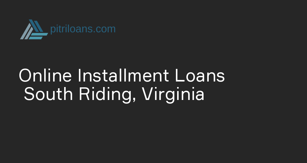 Online Installment Loans in South Riding, Virginia