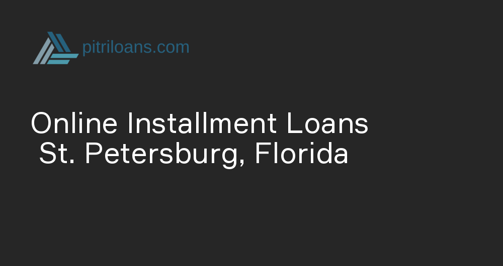Online Installment Loans in St. Petersburg, Florida