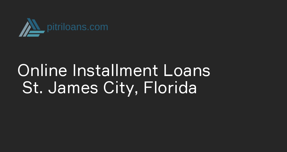 Online Installment Loans in St. James City, Florida