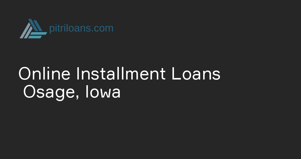 Online Installment Loans in Osage, Iowa