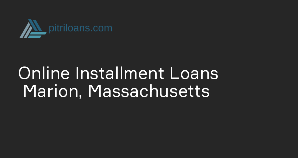 Online Installment Loans in Marion, Massachusetts