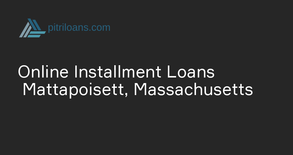 Online Installment Loans in Mattapoisett, Massachusetts