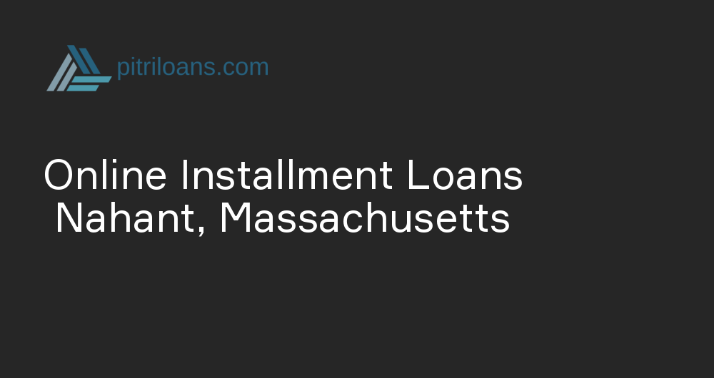 Online Installment Loans in Nahant, Massachusetts