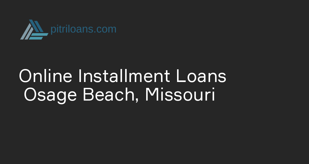 Online Installment Loans in Osage Beach, Missouri