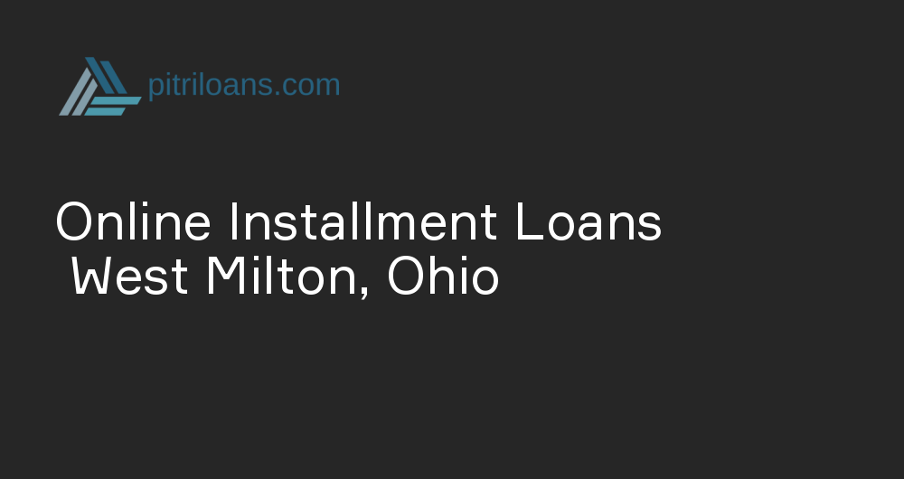 Online Installment Loans in West Milton, Ohio