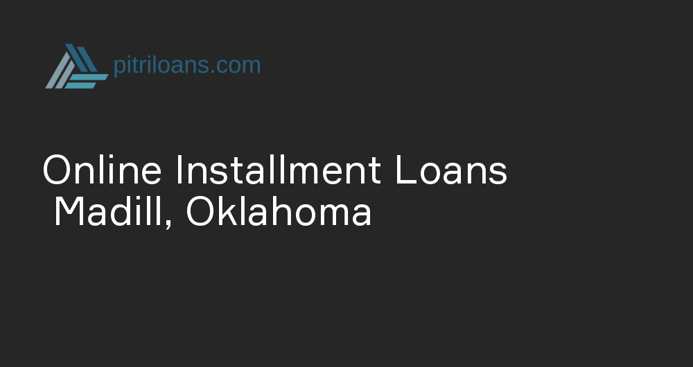 Online Installment Loans in Madill, Oklahoma