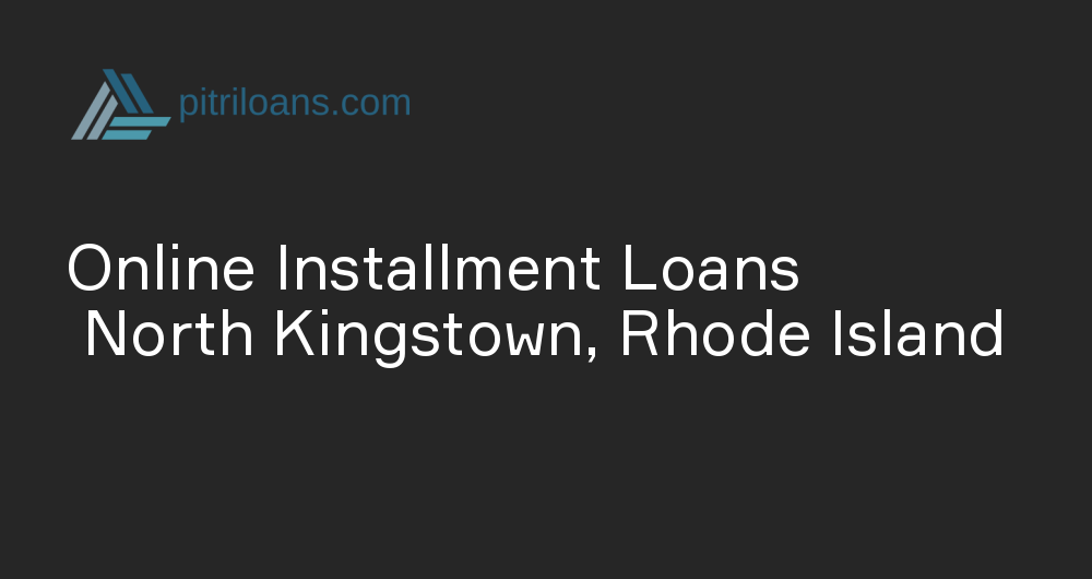 Online Installment Loans in North Kingstown, Rhode Island