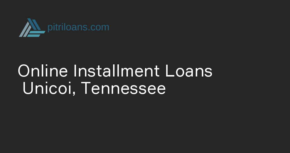 Online Installment Loans in Unicoi, Tennessee