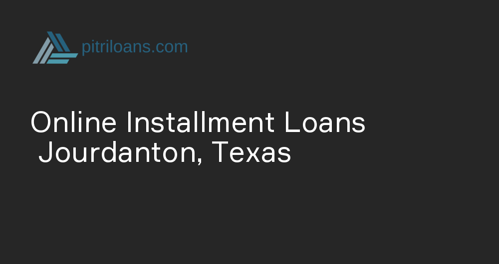 Online Installment Loans in Jourdanton, Texas