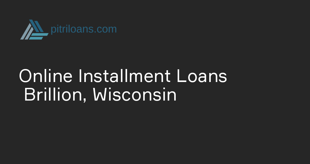 Online Installment Loans in Brillion, Wisconsin