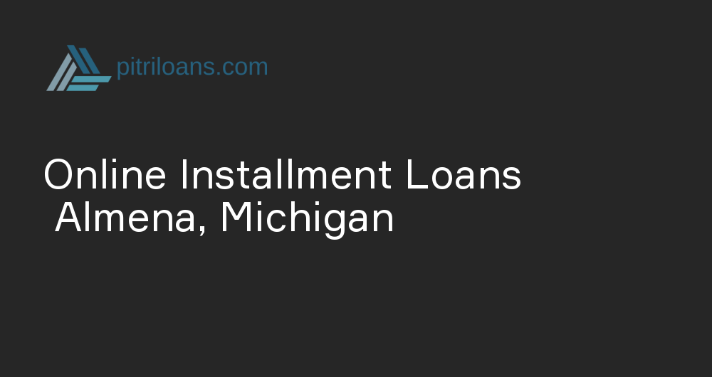 Online Installment Loans in Almena, Michigan