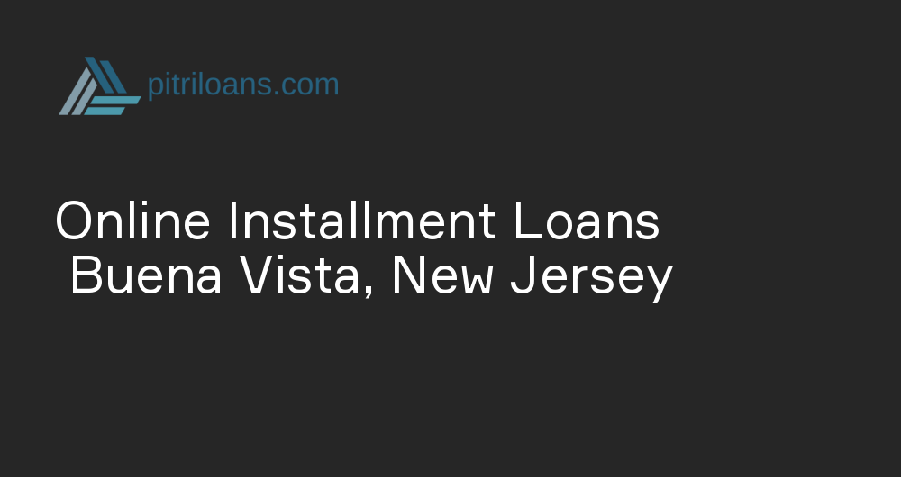 Online Installment Loans in Buena Vista, New Jersey