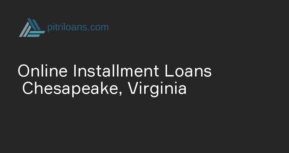 Online Installment Loans in Chesapeake, Virginia