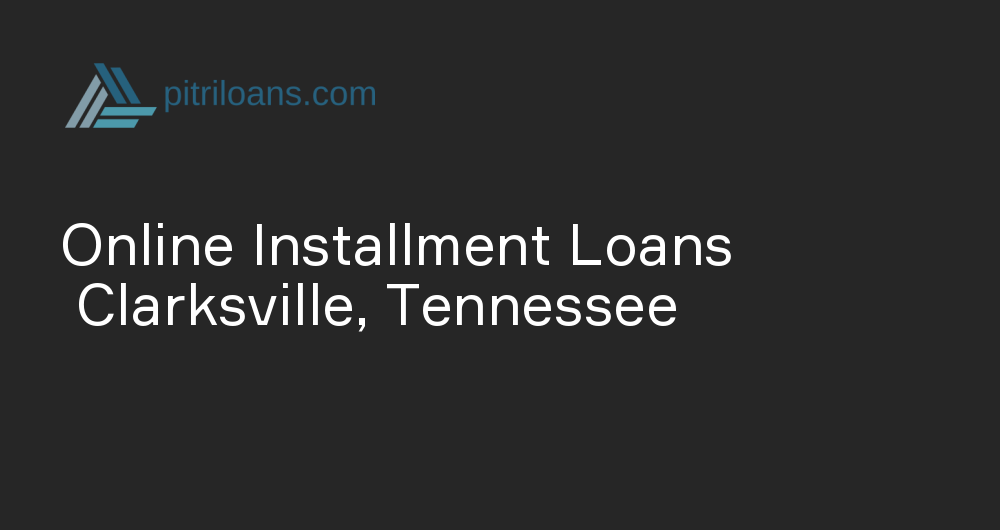Online Installment Loans in Clarksville, Tennessee