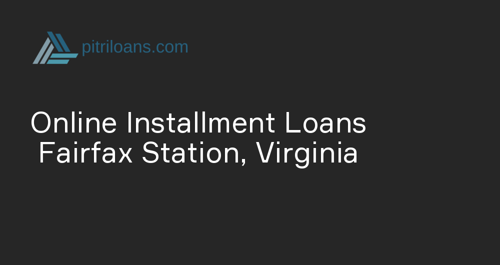 Online Installment Loans in Fairfax Station, Virginia