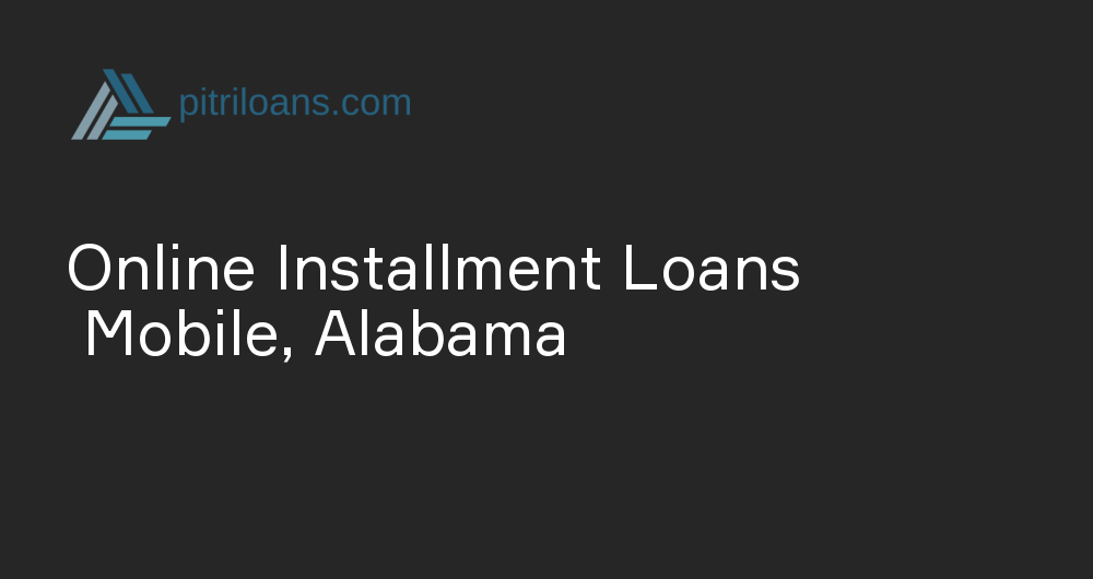 Online Installment Loans in Mobile, Alabama