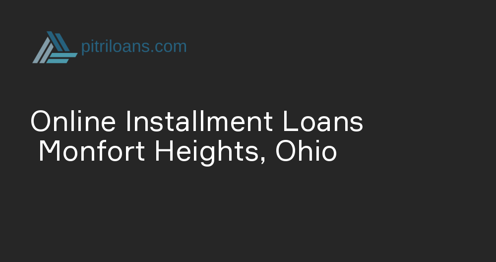 Online Installment Loans in Monfort Heights, Ohio