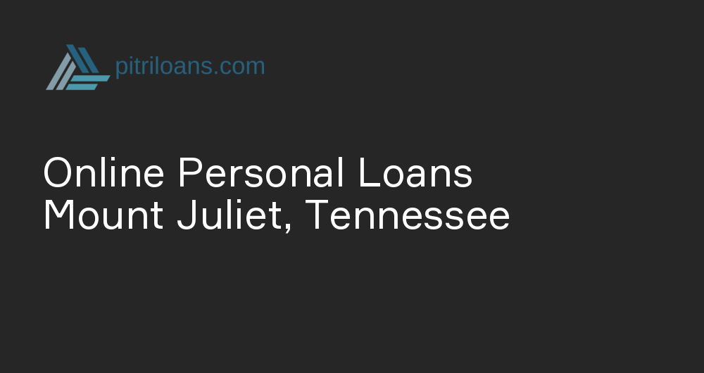 Online Personal Loans in Mount Juliet, Tennessee