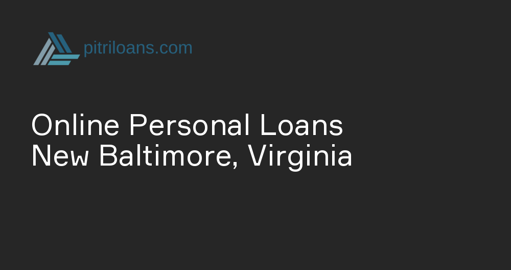 Online Personal Loans in New Baltimore, Virginia