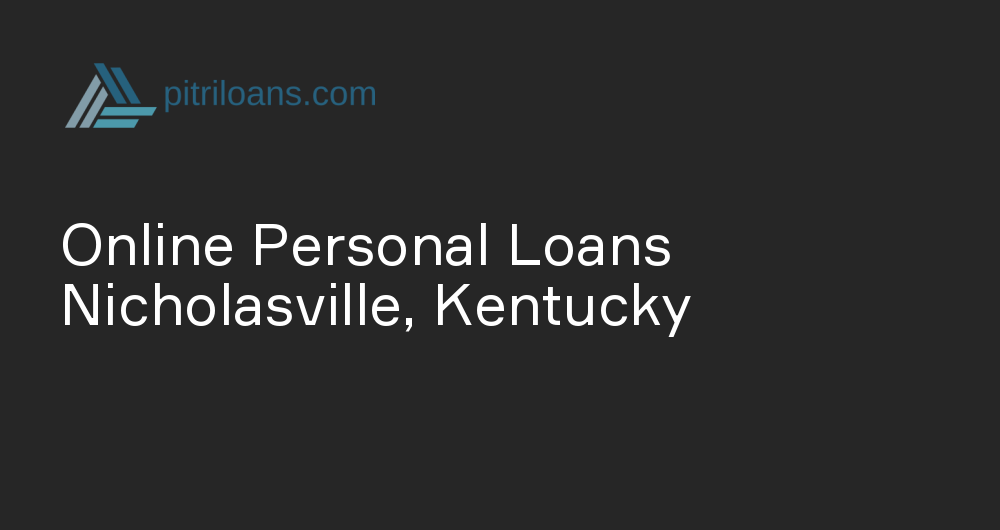 Online Personal Loans in Nicholasville, Kentucky