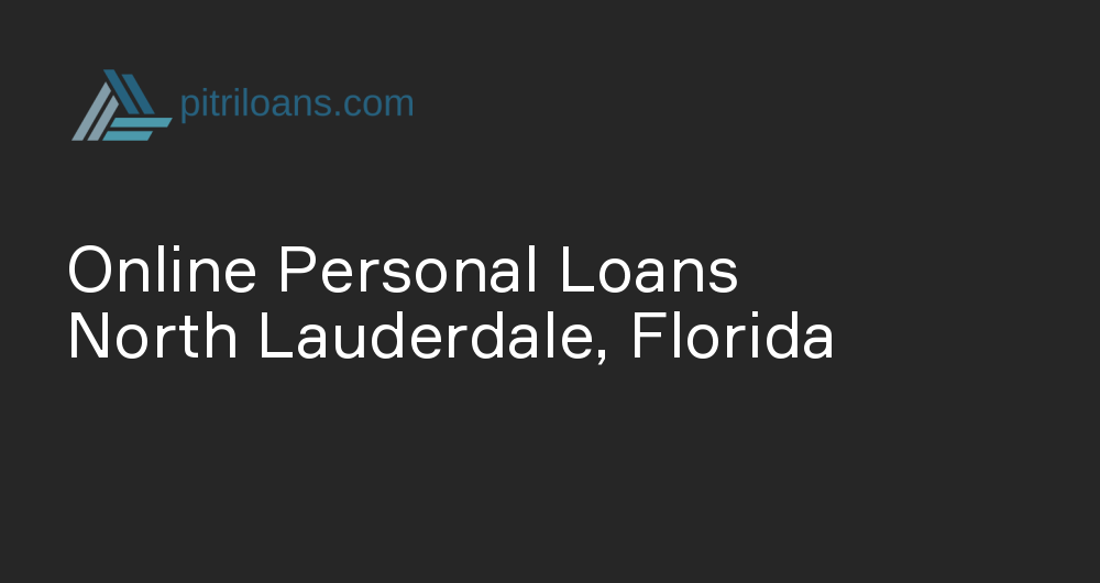 Online Personal Loans in North Lauderdale, Florida