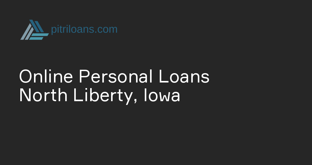 Online Personal Loans in North Liberty, Iowa