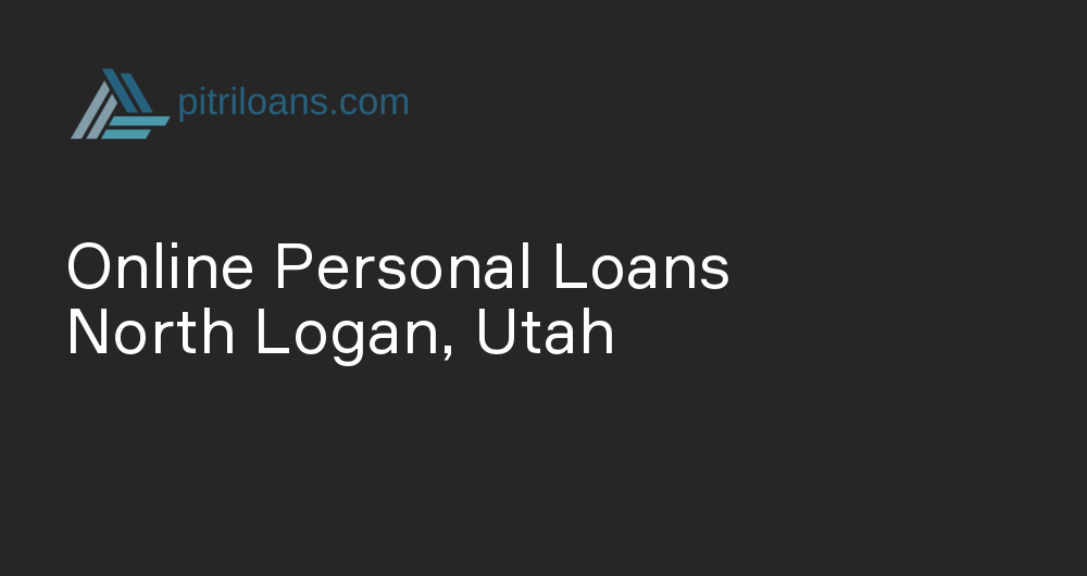 Online Personal Loans in North Logan, Utah