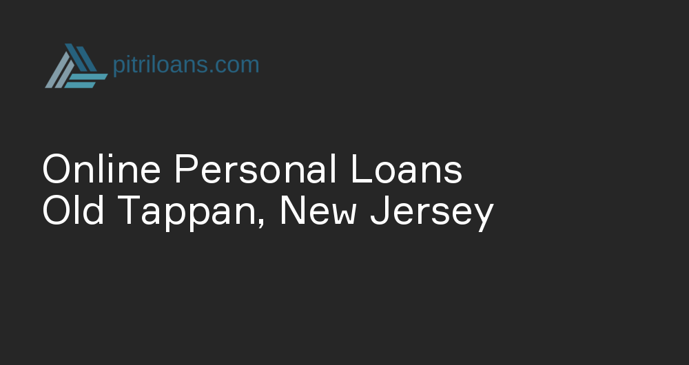 Online Personal Loans in Old Tappan, New Jersey