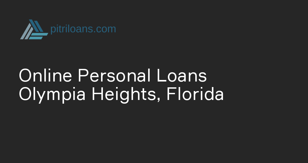 Online Personal Loans in Olympia Heights, Florida