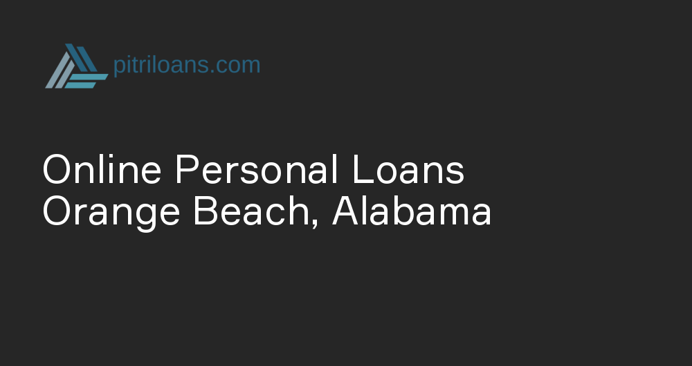 Online Personal Loans in Orange Beach, Alabama