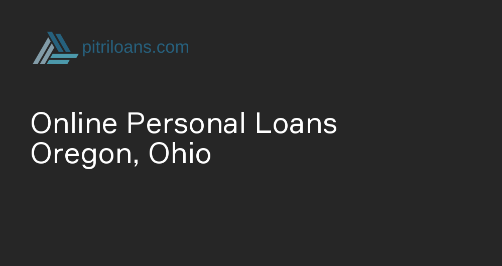 Online Personal Loans in Oregon, Ohio