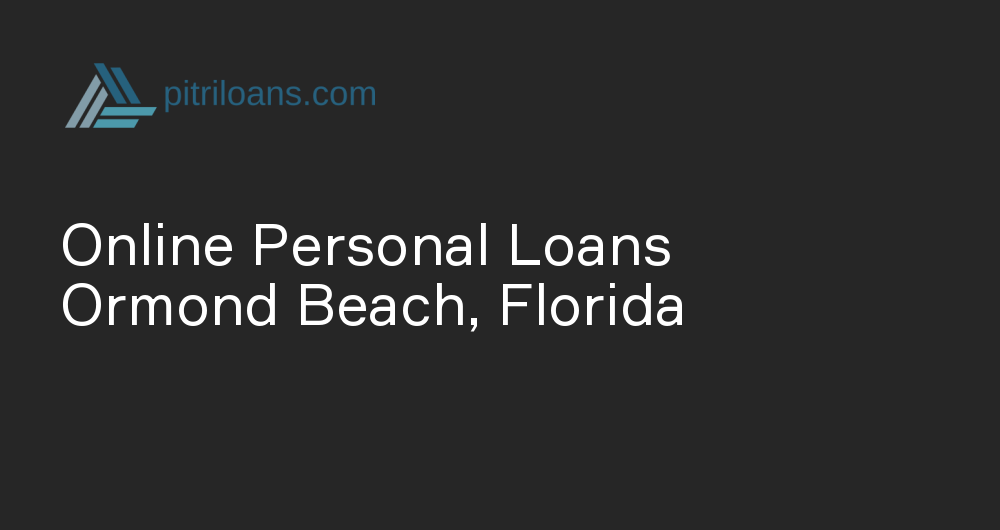 Online Personal Loans in Ormond Beach, Florida