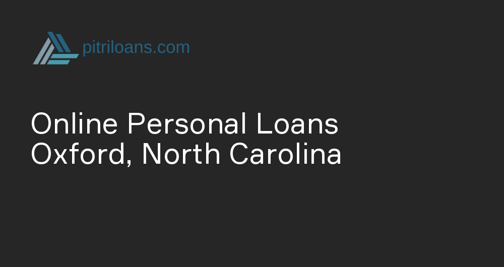 Online Personal Loans in Oxford, North Carolina