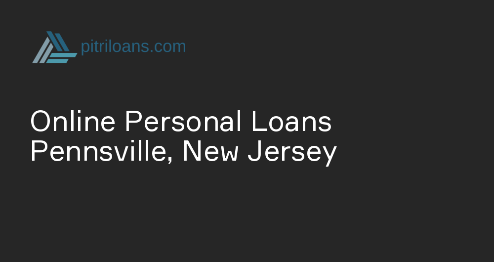 Online Personal Loans in Pennsville, New Jersey