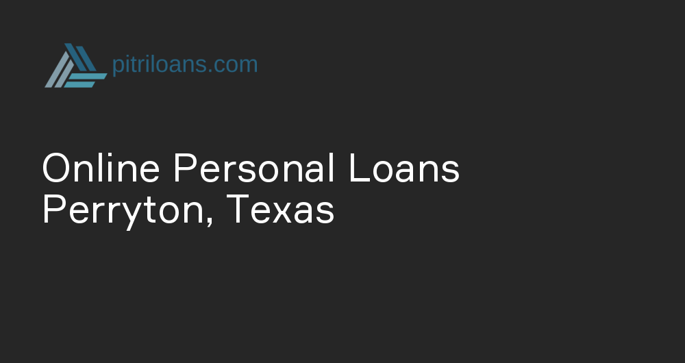 Online Personal Loans in Perryton, Texas