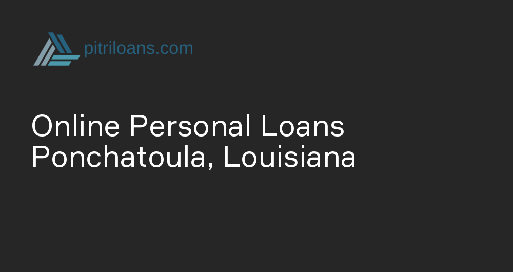 Online Personal Loans in Ponchatoula, Louisiana